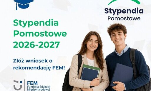 KOŃCZY SIĘ NABÓR WNIOSKÓW O REKOMENDACJE FEM DLA MATURZYSTÓW