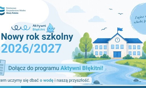 Aktywni Błękitni – szkoła przyjazna wodzie. Ruszyła rekrutacja na rok szkolny 2026/2027!