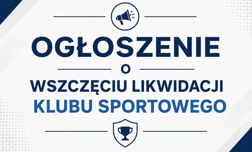 Zdjęcie do Ogłoszenie o wszczęciu likwidacji klubu sportowego UKS GIGANT