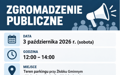 Zdjęcie do Zgromadzenie publiczne w Wojciechowie &ndash; 3 października 2026 r.